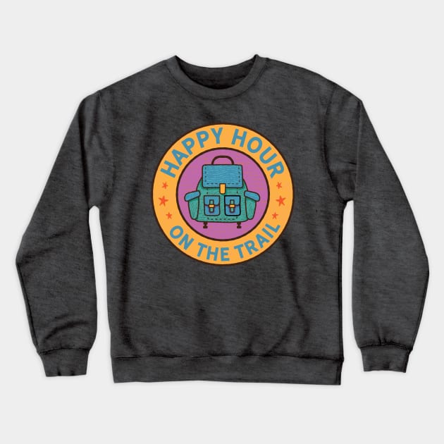 Happy Hour on the Trail Crewneck Sweatshirt by Camp Happy Hour